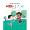 The Fun Adventures Of Willie And Abel - Paperback