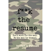 F*CK the Resume - Paperback