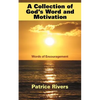 A Collection of God's Word and Motivation: Words of Encouragement - Paperback