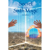 Secret of the Sixth Magic: 2nd edition - Paperback