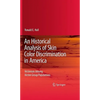 An Historical Analysis of Skin Color Discrimination in America: Victimism Among Victim Group Populations - Hardcover