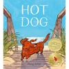 Hot Dog: (Winner of the 2023 Caldecott Medal) - Hardcover
