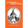 The History of Philip's War: Commonly Called the Great Indian War of 1675 and 1676 - Hardcover