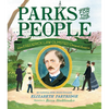 Parks for the People: How Frederick Law Olmsted Designed America - Hardcover