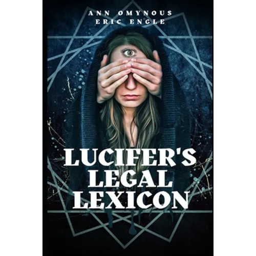 Lucifer's Legal Lexicon: Another Diabolical Diplomatic Dictionary! - Paperback