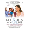 Queen Bees and Wannabes, 3rd Edition: Helping Your Daughter Survive Cliques, Gossip, Boys, and the New Realities of Girl World - Paperback