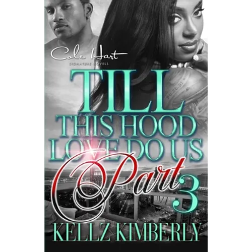 Till This Hood Love Do Us Part 3: An Urban Romance Finale - Paperback