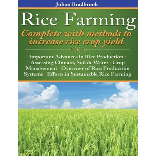 Rice Farming complete with methods to increase rice crop yield - Paperback