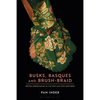 Busks, Basques and Brush-Braid: British Dressmaking in the 18th and 19th Centuries - Paperback