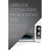 Libro de Cocina Para Microondas 2022: Recetas Rápidas Y Fáciles Para Gente Inteligente - Paperback
