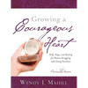 Growing a Courageous Heart - Paperback