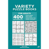Variety Puzzle Books for Adults - 400 Easy Puzzles 9x9: Classic Sudoku, Killer Sudoku, Sudoku Greater Than, Sudoku Consecutive (Volume 1) - Paperback