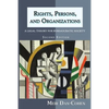 Rights, Persons, and Organizations: A Legal Theory for Bureaucratic Society (Second Edition) - Paperback