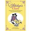 Adalyn's Clare: Finding Friends and Conquering Worries: A Tale of Magnificent Resilience - Paperback
