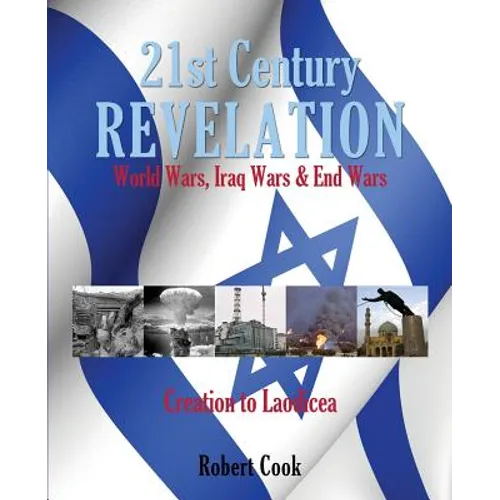 21st Century Revelation: World Wars, Iraq Wars & End Wars - Paperback