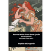 How to Write Your Own Spells for Any Purpose and Make Them Work - Paperback