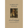 Albrecht Dürer: Art and Autobiography - Hardcover