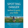 Spotting Danger Before It Spots Your Kids: Teaching Situational Awareness to Keep Children Safe - Paperback