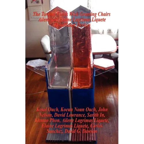 The Torsion Fields Wish Granting Chairs - Ailene and Elaine Lagrimas Liquete Rainmaker Device - Paperback