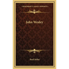 John Wesley - Hardcover