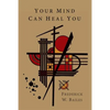 Your Mind Can Heal You - Paperback