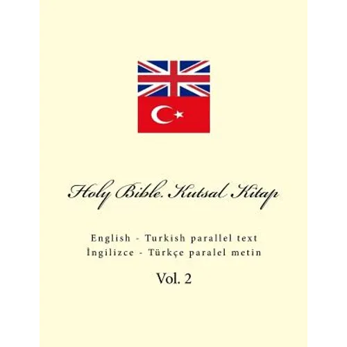 Holy Bible. Kutsal Kitap: English - Turkish Parallel Text - Paperback