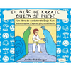 El niño de karate quien se puede: Un libro de carácter de Dojo Kun sobre conquistar a la pereza y procrastinación - Paperback
