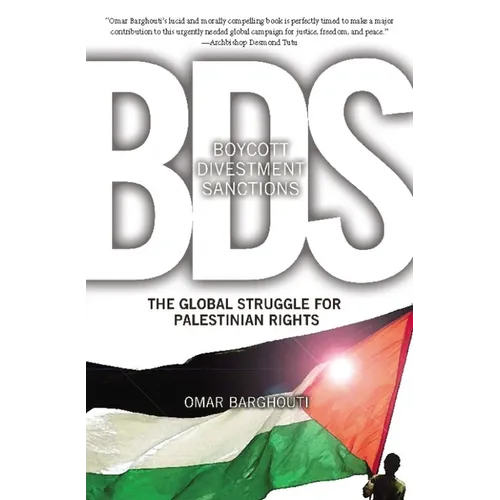 BDS: Boycott, Divestment, Sanctions: The Global Struggle for Palestinian Rights - Paperback