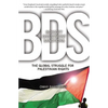 BDS: Boycott, Divestment, Sanctions: The Global Struggle for Palestinian Rights - Paperback
