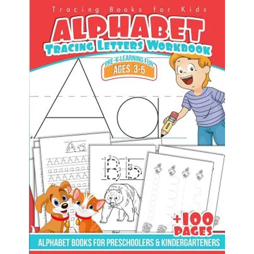 Tracing Books for Kids Alphabet Letters Workbook: Alphabet Books for Preschoolers & Kindergarteners - Paperback
