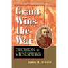 Grant Wins the War: Decision at Vicksburg - Paperback