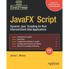 Javafx Script: Dynamic Java Scripting for Rich Internet/Client-Side Applications - Paperback