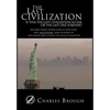 The Last Civilization: Is This the Last Civilization So Far or the Last One Forever? an Objectively Severe Look at Our Long Past, and Future, - Hardcover