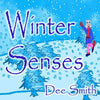 Winter Senses: A Rhyming Winter Picture Book for Children about the Winter season, Winter joy and the five senses. - Paperback