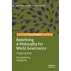 Redefining a Philosophy for World Governance - Hardcover