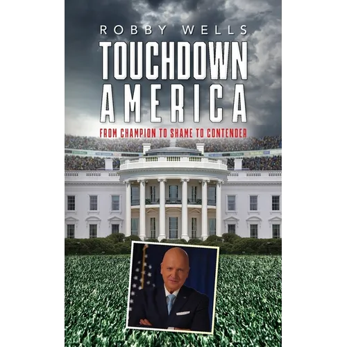 Touchdown America: From Champion to Shame to Contender - Paperback