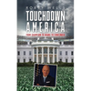 Touchdown America: From Champion to Shame to Contender - Paperback