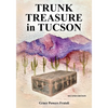 Trunk Treasure in Tucson: Journey of Discovery - Paperback