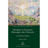 Metaphor in European Philosophy after Nietzsche: An Intellectual History - Hardcover