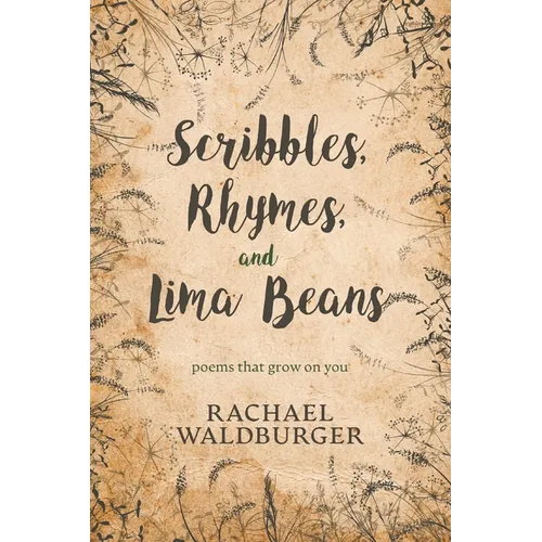 Scribbles, Rhymes, and Lima Beans - Paperback