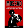 Mossad: The Stories You Haven't Heard Of Israel's Most Effective Secret Service - Paperback