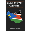 Clash of Two Cultures: South Sudanese Refugees Living In Australia - Paperback