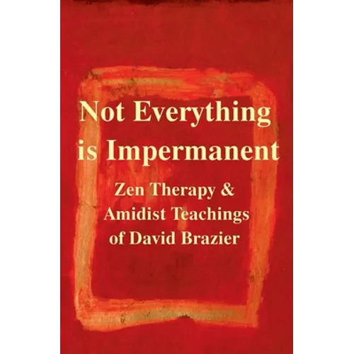 Not Everything Is Impermanent - Paperback