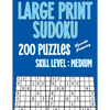 Sudoku Large Print Puzzle Books For Adults Medium Difficulty: 200 Large Print Medium Sudoku Puzzles To Challenge Your Mind. Large 40 Point Font - Paperback