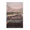U.S. Route 66: The History of America's Most Famous Highway - Paperback