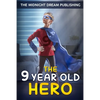 The 9-Year-Old Hero - Paperback