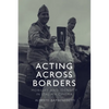 Acting Across Borders: Mobility and Identity in Italian Cinema - Paperback