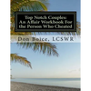 Top Notch Couples: An Affair Workbook For the Person Who Cheated: Jumpstart Your Healing - Paperback