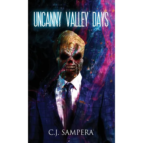 Uncanny Valley Days - Hardcover
