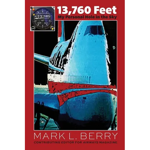 13,760 Feet - My Personal Hole in the Sky - Paperback